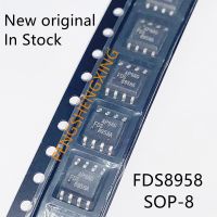 10PCS/LOT  FDS8958B FDS8958A FDS8958 8958A 8958B  SOP8  New original spot hot sale