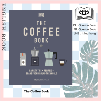 [Querida] หนังสือภาษาอังกฤษ The Coffee Book : Barista Tips * Recipes * Beans from Around the World by Anette Moldvaer