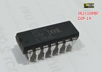 ไอซี IR2110PBF ยี่ห้อ IR (เกรดของแท้)    DIP-14   MOSFET,IGBT Driver High Side and Low side Driver ,2A ,500V MAX  ..ไอซีเกทไดร์เป็นที่นิยมใน วงการ คลาสดี.. ราคาชิ้นละ85บาท