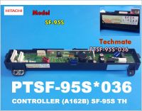 อะไหล่ของแท้/เมนบอร์ดเครื่องซักผ้าฮิตาชิ/HITACHI/CONTROLLER/PTSF-95S*036