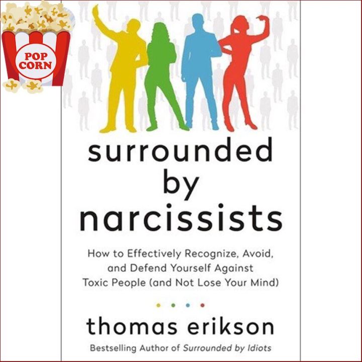 ส่งฟรีทั่วไทย >>> ร้านแนะนำSURROUNDED BY NARCISSISTS : HOW TO EFFECTIVELY RECOGNIZE, AVOID, AND DEFEND YOURSELF AGAINST TOXIC PEOPLE