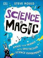 SCIENCE IS MAGIC