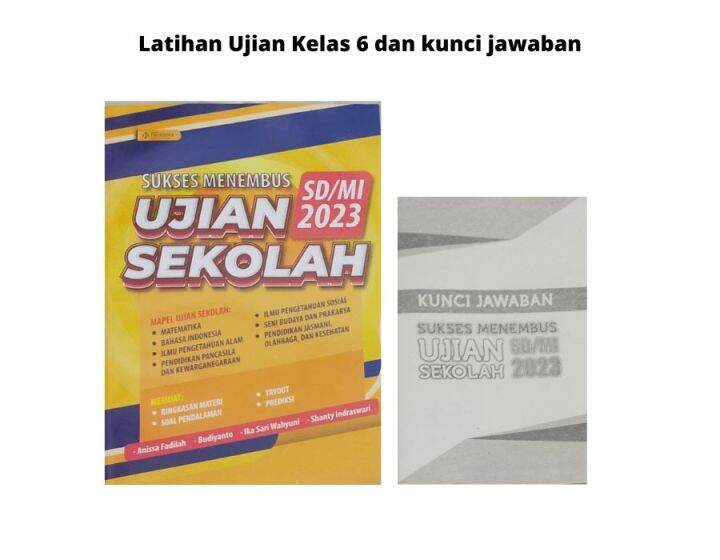 Sukses Menembus Ujian Sekolah + KUNCI JAWABAN Untuk Kelas 6 SD TAHUN ...