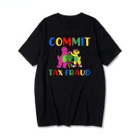 【New】ผู้ชายผู้หญิงตลกเสื้อยืดกราฟิก Commit Fraud TShirt คอลเลกชันกลางแจ้งที่ทนทานเสื้อยืดกราฟิกฤดูร้อนขนาดใหญ่เสื้อ T