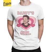 Daddys Girl Pedro Pascal T Shirts Mens 100% Cotton Vintage T Shirt O Neck Tees Short Sleeve Clothing Big Size XS-6XL