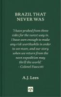 หนังสืออังกฤษใหม่ Brazil That Never Was [Hardcover]