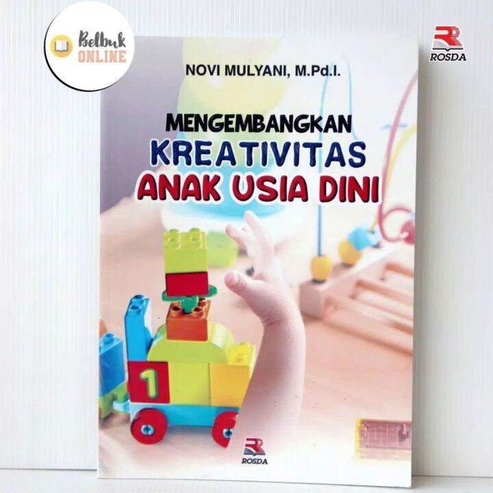 Buku Mengembangkan Kreativitas Anak Usia Dini Novi Mulyani, M.Pd.I ...