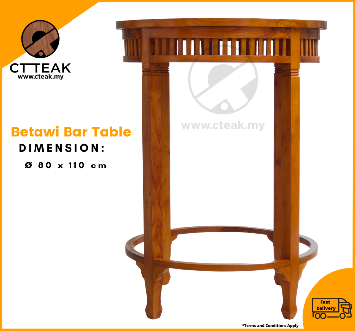 CT Teak Furniture Jati / Teak Wood Bar Table (Betawi) 100 Solid Teak