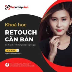 Nhiếp ảnh Căn bản Retouch dành cho người mới bắt đầu 