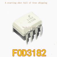 10ชิ้นใหม่เดิม FOD3182 Optocoupler 3182ความเร็วสูง Optocoupler DIP8ปลั๊กตรงนำเข้า IC ชิป