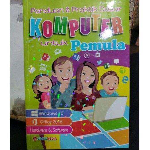 BUKU PANDUAN DAN PRAKTIK DASAR KOMPUTER UNTUK PEMULA FULL COLOUR ...