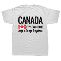 Funny Canada Its Where My Story Begins T Shirts Summer Style Graphic Cotton Streetwear Short Sleeve Birthday Gifts T shirt Men XS-6XL