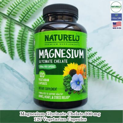 NATURELO - Magnesium Glycinate Chelate 200 mg 120 Vegetarian Capsules แมกนีเซียม ไกลซิเนต