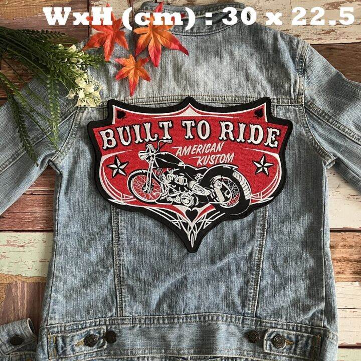 ตัวรีดขนาดใหญ่-ติดหลังเสื้อ-build-to-ride-ไบค์เกอร์-ชอปเปอร์-แจ็คเก็ตยีนส์-แจ็คเก็ตหนัง-งานปักแน่น-iron-on-embroidered-patch