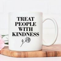 TREAT PEOPLE WITH KINDNESS Flower Hip Hop Style Mugs High Quality Recyclable Coffee Mug Girl Ceramic Mug Cute Juice Lady Mugs