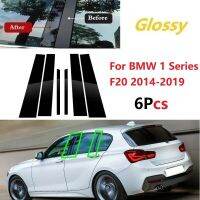 สติกเกอร์เสา6ชิ้นสำหรับ BMW 1ซีรีส์ F20 2014-2019เสาเคลือบเงาสีดำฝาครอบของตกแต่งขอบหน้าต่าง BC