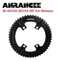 แหวนโซ่ ANRANCEE 50-34T 52-36T 53-39T มงกุฎสำหรับ Shimano 5800 R7000 R8000 R8100 Crankset