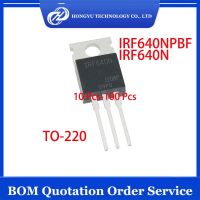 10 Buah-100 Buah IRF640NPBF IRF640N 640N IRF640 MOSFET N-CH 200V 18A TO-220