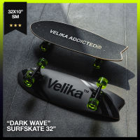 SurfSkate เซิร์ฟเสก็ต "DARK WAVE" Surfskate 32" Velika