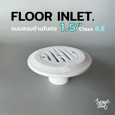 Floor inlet ABS 1.5 inch (42 mm.)  หัวจ่ายน้ำพื้นสระว่ายน้ำ แบบสวมด้านในท่อ 1.5 นิ้ว Class 8.5 (ท่อบาง) (ปรับใช้สวมด้านในท่อ 1.5 นิ้ว Class 13.5 ได้)