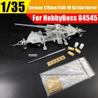 1/35 laras senapan โลหะพร้อมกล่องกระสุนขนาด40มม. 128มม. จากเยอรมันและกล่องกระสุนสำหรับ hobbyboss 84545