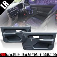 แผงประตูในรถยนต์ แผงประตู รุ่นCab มือหมุน สำหรับ มิตซูบิชิ สตาด้า Mitsubishi Strada ปี 1996-2005 ซ้าย/ขวา หรือ คู่