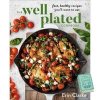 Doing things youre good at. ! The Well Plated Cookbook : Fast, Healthy Recipes Youll Want to Eat [Hardcover] หนังสืออังกฤษมือ1(ใหม่)พร้อมส่ง