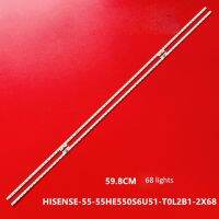 แถบไฟแบคไลท์ Led 2ชิ้น/เซ็ตสำหรับ HISENSE-55-55HE550S6U51-T0L2B1-2X68-4014C แถบไฟ HZ55E5A และ D