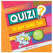 Fahasa - Quiz Tư Duy Sáng Tạo - 100 Câu Hỏi Trổ Tài Suy Luận