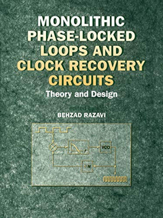 Monolithic Phaselocked Loops And Clock Recovery Circuits By Behzad