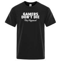 Gamers Dont Dies Slogan Printing Mens T Shirts Oversized S-xxxl Tshirts Crewneck Comfortable Clothes 100% Cotton T-shirts Mans XS-6XL