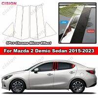 สำหรับ Mazda 2 Demio Sedan 2015-2023 6ชิ้นเอฟเฟกต์กระจกโครเมี่ยมสำหรับประตูรถยนต์ตรงกลางเสา B C ฝาครอบขอบหน้าต่างคอลัมน์พีซีเงาวัสดุสติกเกอร์