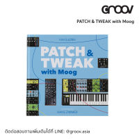 [สินค้าพร้อมส่ง] - PATCH &amp; TWEAK with Moog by GROOV.asia