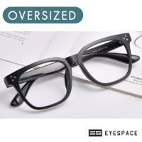 EYESPACE กรอบแว่น Oversize ตัดเลนส์ตามค่าสายตา FR025