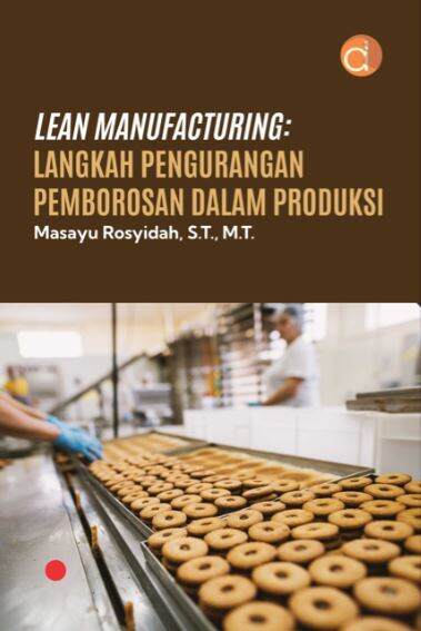 Buku Lean Manufacturing: Langkah Pengurangan Pemborosan Dalam Produksi ...