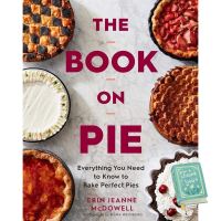 See, See ! &amp;gt;&amp;gt;&amp;gt;&amp;gt; The Book on Pie : Everything You Need to Know to Bake Perfect Pies [Hardcover] หนังสืออังกฤษมือ1(ใหม่)พร้อมส่ง