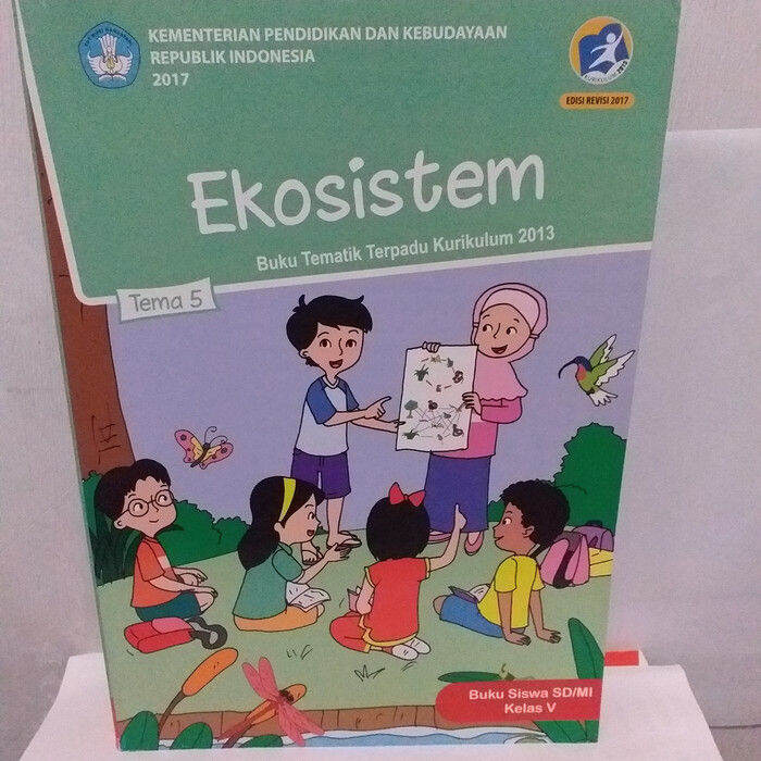 Buku Siswa Tematik Ekosistem kelas 5 tema 5 K13 Kemendikbud | Lazada ...