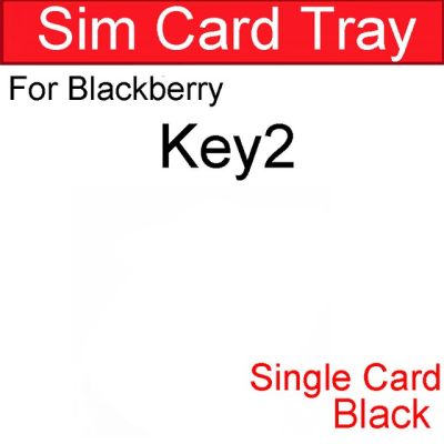 ที่ใส่ถาดซิมเอสดีการ์ดสำหรับ Dtek70 Blackberry Keyone Key2ซิมไมโคร Sd ช่องเสียบบัตรอะแดปเตอร์เต้าเสียบสำหรับ Blackberry Priv ชิ้นส่วน Q20