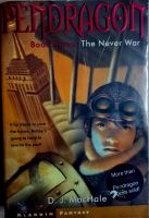 The Never War (Pendragon #3) by D.J. MacHale (Goodreads Author)  1st edition