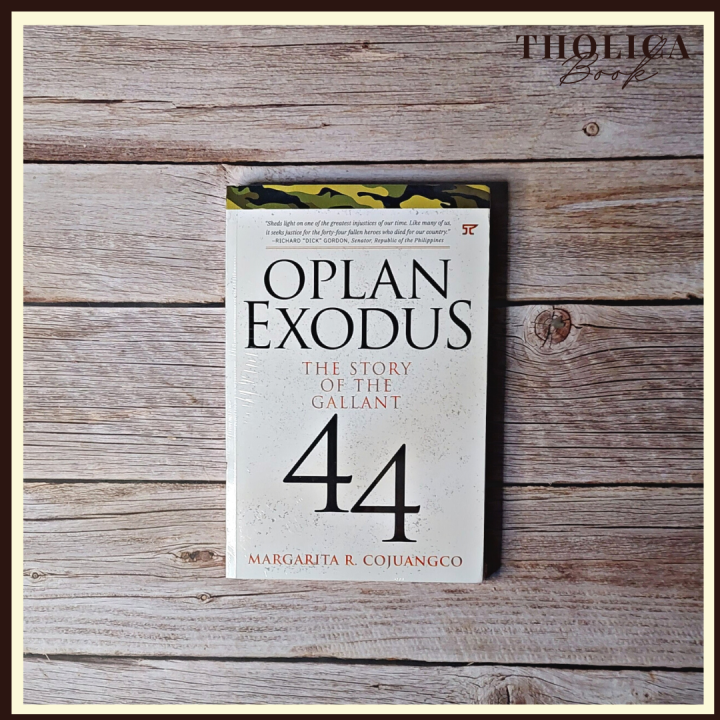 Oplan Exodus: The Story of The Gallant 44 by Margarita R. Cojuangco ...