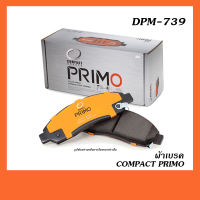 COMPACT PRIMO (DPM-739) ผ้าเบรคหน้า MAZDA2 ปี2010-2014 / FORD FIESTA ปี2011-2014 / SUZUKI ERTIGA 1.4 ปี2014-ON