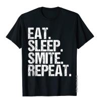 Eat Sleep Smite Repeat RPG Roleplaying Coupons Male Tops &amp; Tees Custom T Shirts Cotton Casual XS-4XL-5XL-6XL