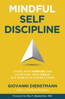 หนังสืออังกฤษใหม่ Mindful Self-Discipline: Living with Purpose and Achieving Your Goals in a World of Distractions [Paperback]