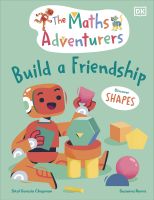 หนังสืออังกฤษใหม่ The Maths Adventurers Build a Friendship : Discover Shapes (The Maths Adventurers) [Hardcover]