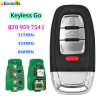 Smart Remote Key 4 Button Keyless Go 315MHz 433MHZ 868MHz for Audi Q5 A4L A5 A6 A7 A8 RS4 RS5 S4 S5 8T0 959 754J 8T0 959 754 J