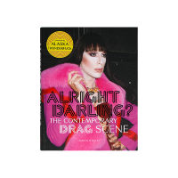 Alright darling: the contemporary drag scene