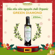 Dầu Oliu Siêu Nguyên Chất GREEN DIAMOND ORGANIC 250ml