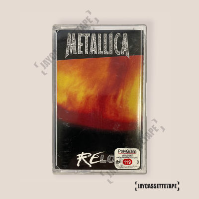 เทปเพลง เทปคาสเซ็ต เทปคาสเซ็ท Cassette Tape เทปเพลงสากล Metallica อัลบั้ม :  Reload