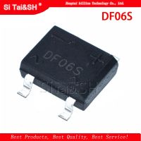 10pcs/lot   DF06S SMD 4 pin rectifier bridge DF06S power rectifier bridge reactor  SOP 4