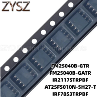 1PCS  SOP8-FM25040B-GTR FM25040B-GATR IR2117STRPBF AT25FS010N-SH27-T IRF7853TRPBF Electronic components